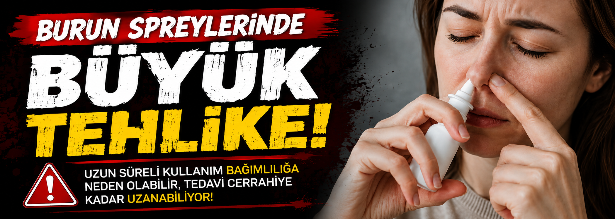 Burun spreylerinde büyük tehlike
