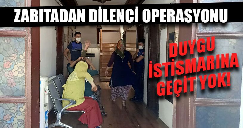 Zabıtadan Dilenci Operasyonu