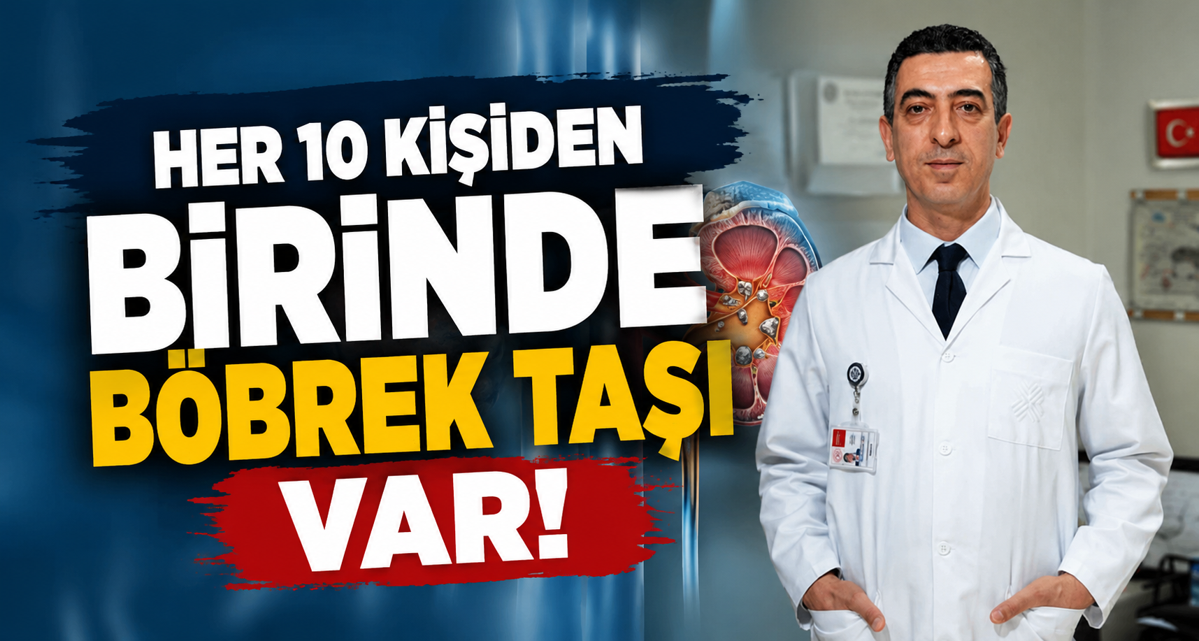 Her 10 kişiden birinde böbrek taşı var