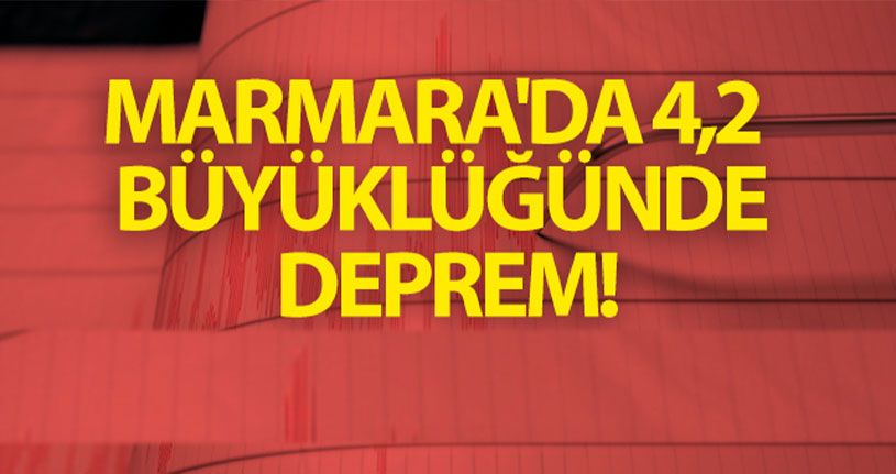 Marmara'da 4,2 Büyüklüğünde Deprem!