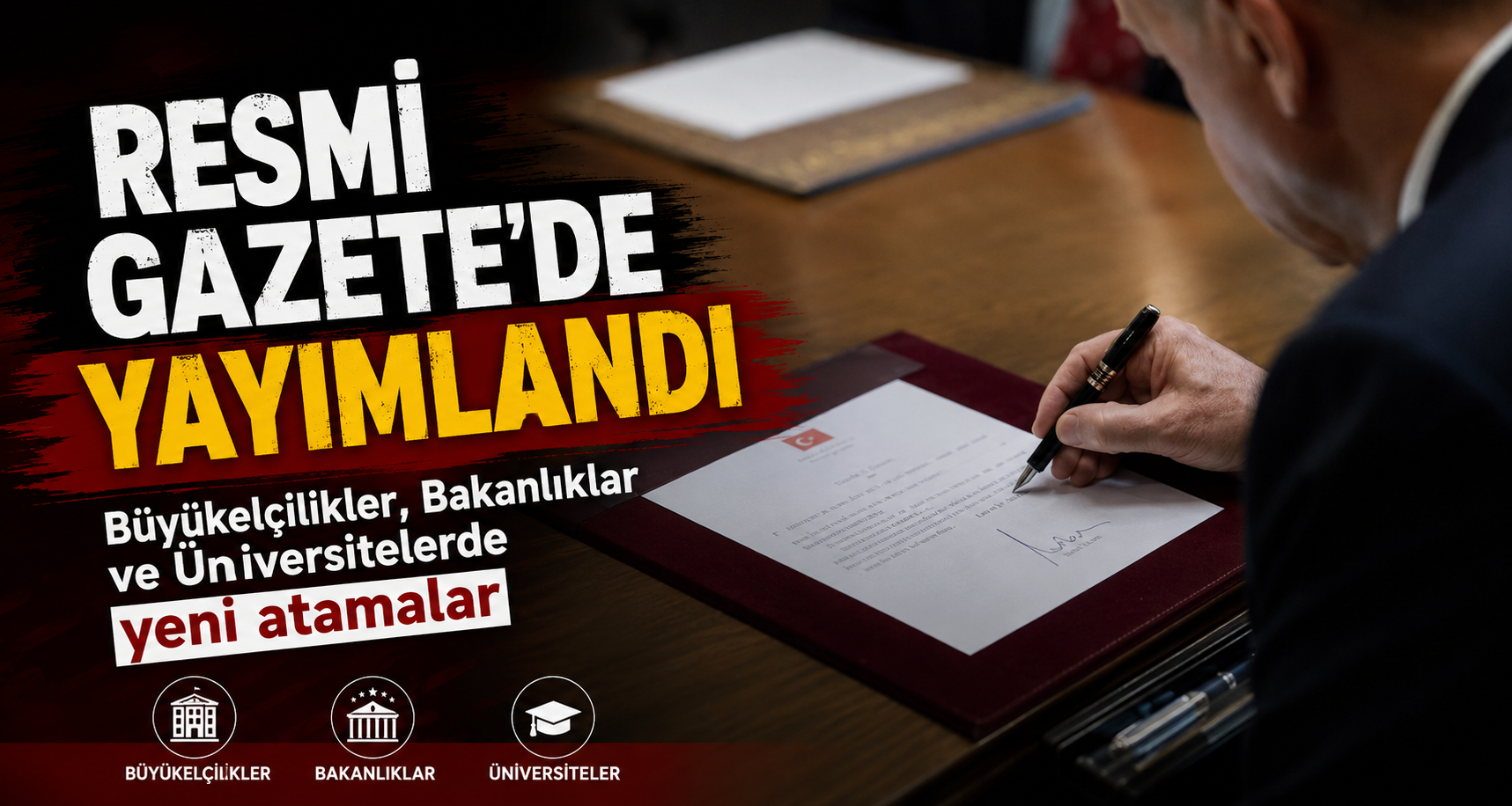 Cumhurbaşkanlığı tarafından yapılan atamalar Resmi Gazete’de