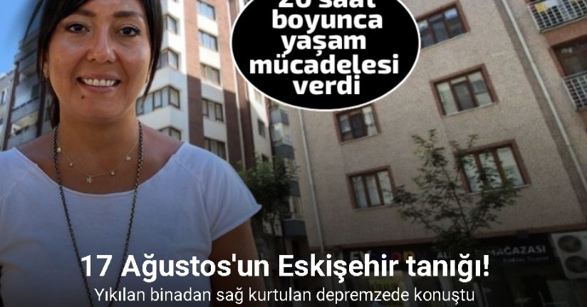Gölcük Depremi sırasında Eskişehir’de yıkılan tek binanın altında kalan depremzede o günü anlattı