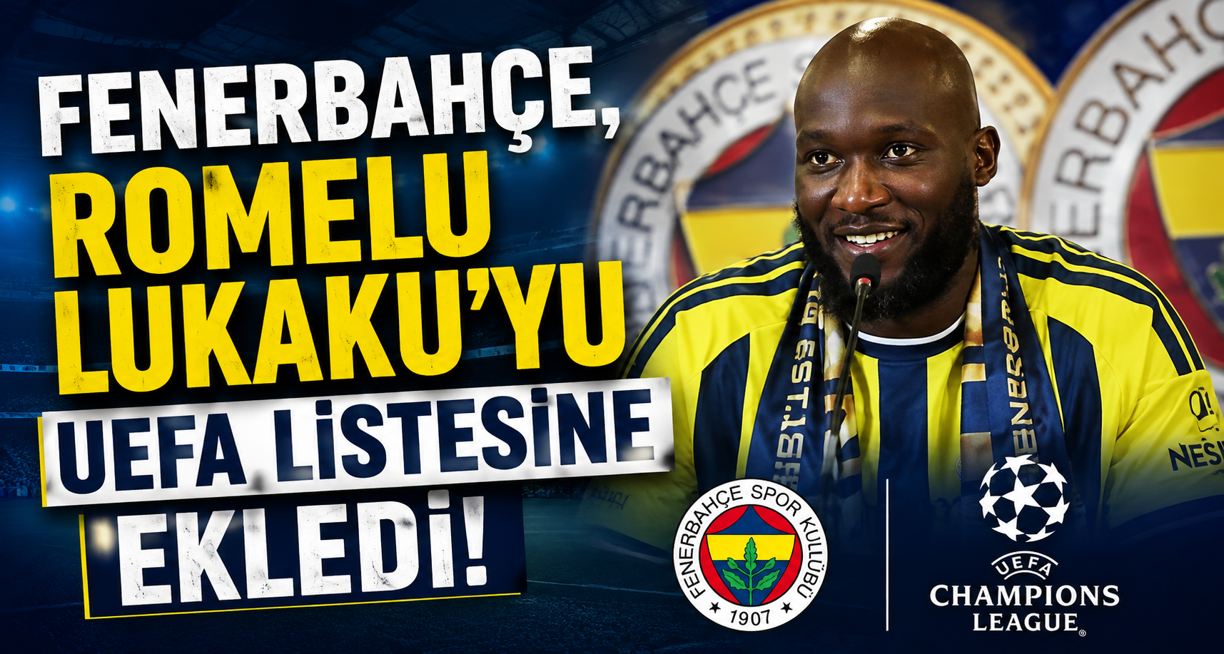 Fenerbahçe, Romelu Lukaku’yu UEFA listesine ekledi