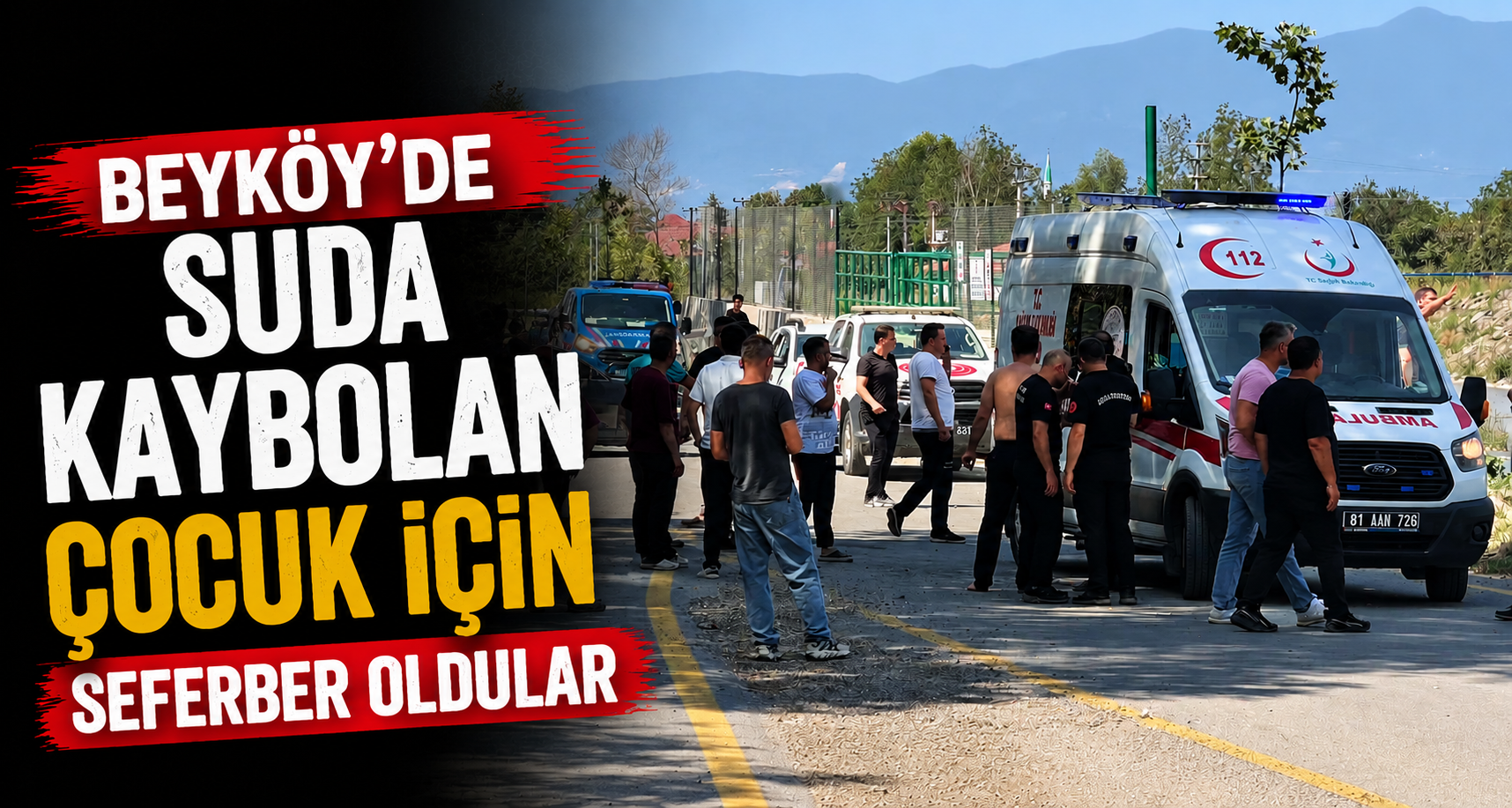 Beyköy’de Suda Kaybolan Çocuk İçin Seferber Oldular