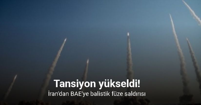 İran’dan BAE’ye balistik füze saldırısı