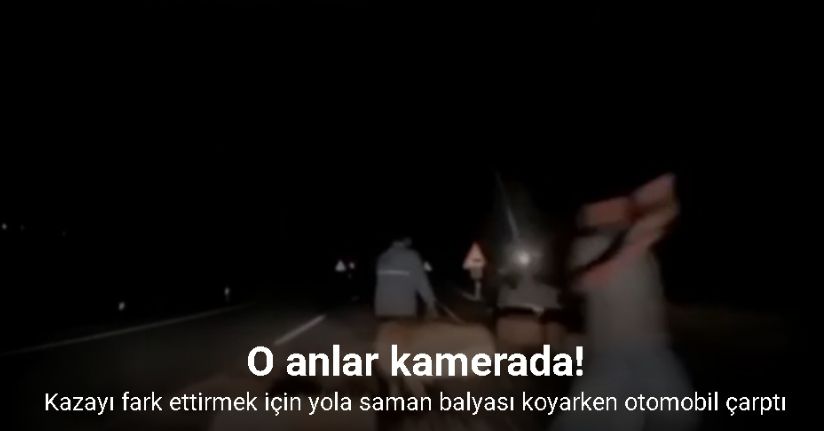 Kazayı fark ettirmek için yola saman balyası koyarken otomobil çarptı: O anlar kamerada