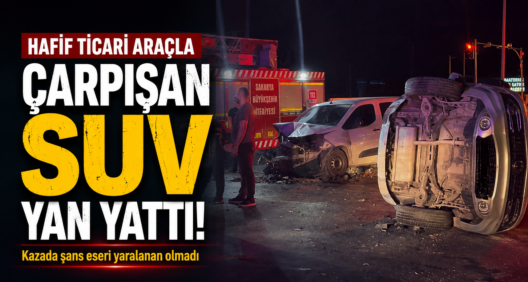 Hafif ticari araçla çarpışan SUV yan yattı
