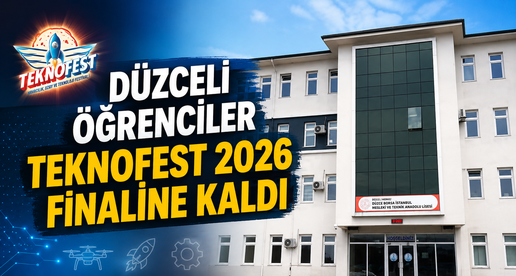 Düzceli Öğrenciler TEKNOFEST 2026 Finaline Kaldı