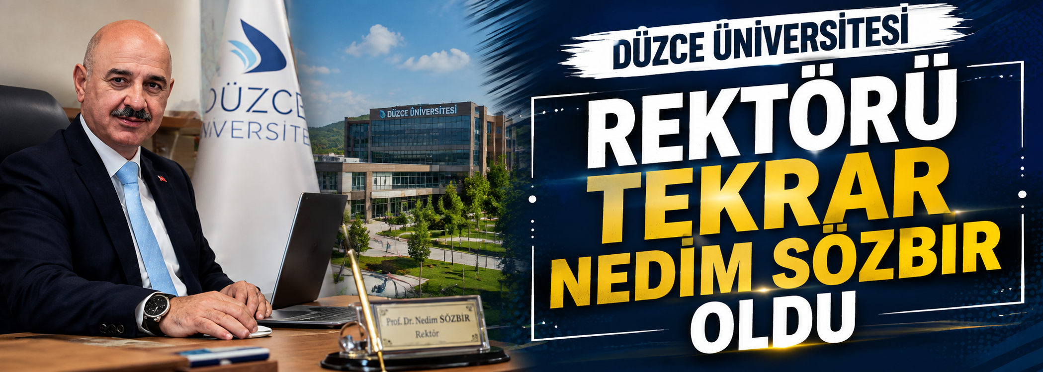 Düzce Üniversitesi Rektörü tekrar Nedim Sözbir oldu