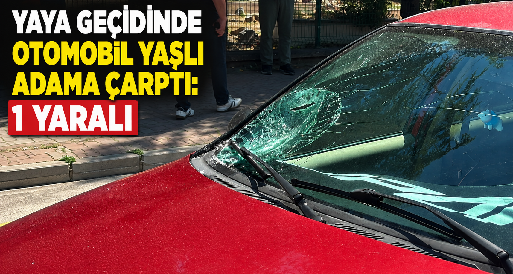 Yaya Geçidinde Otomobil Yaşlı Adama Çarptı: 1 Yaralı
