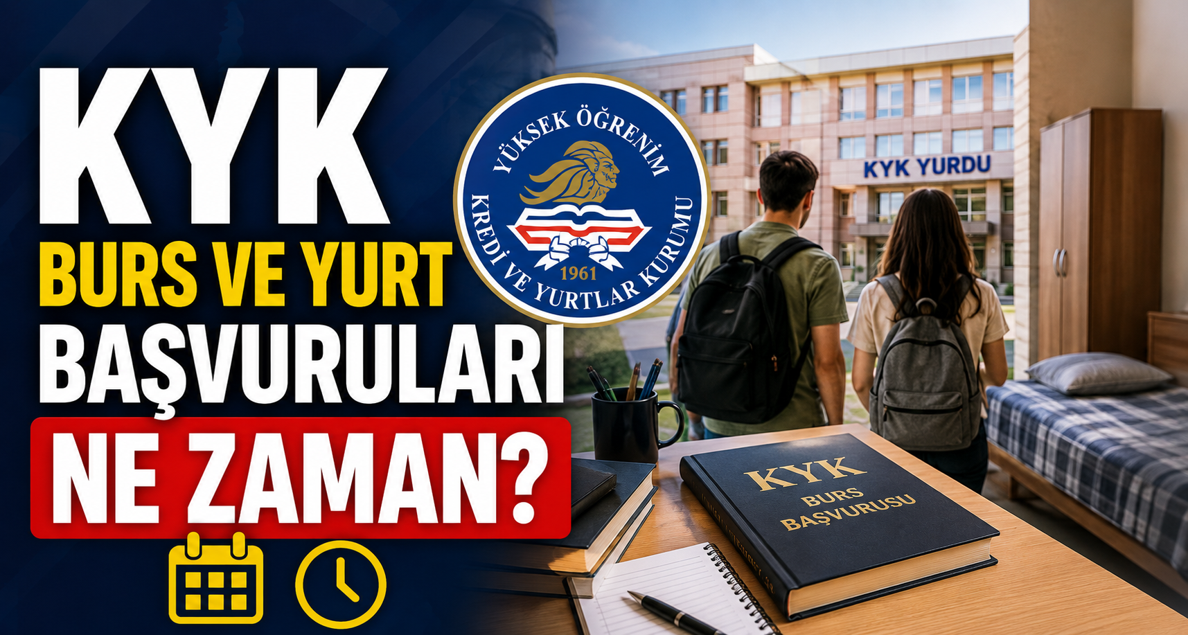 KYK burs ve yurt başvuruları ne zaman?