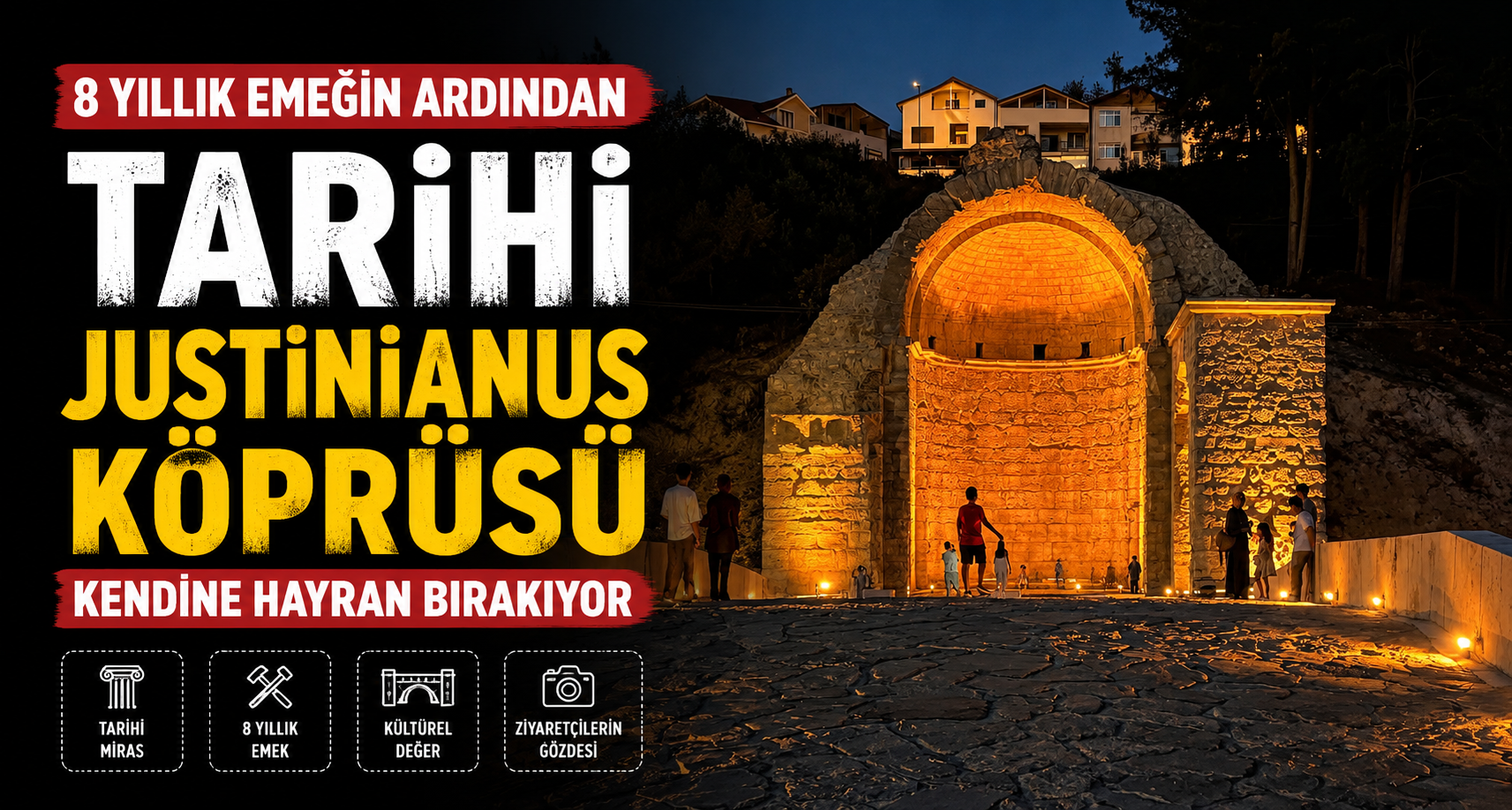 8 yıllık emeğin ardından tarihi Justinianus Köprüsü kendine hayran bırakıyor