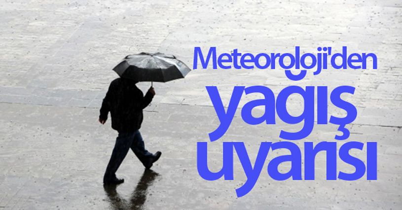 Meteoroloji'den yağış uyarısı