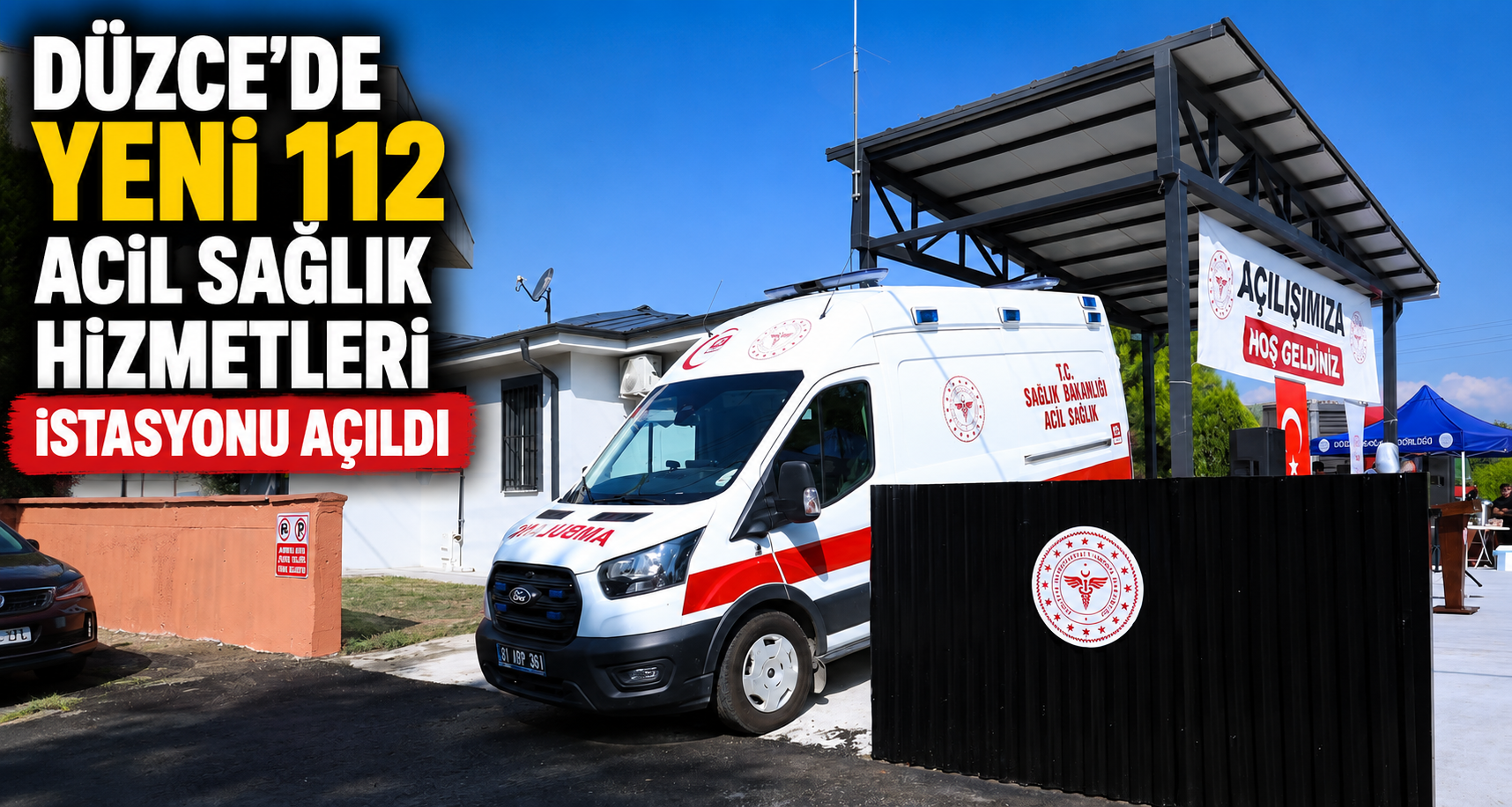Düzce’de Yeni 112 Acil Sağlık Hizmetleri İstasyonu Açıldı