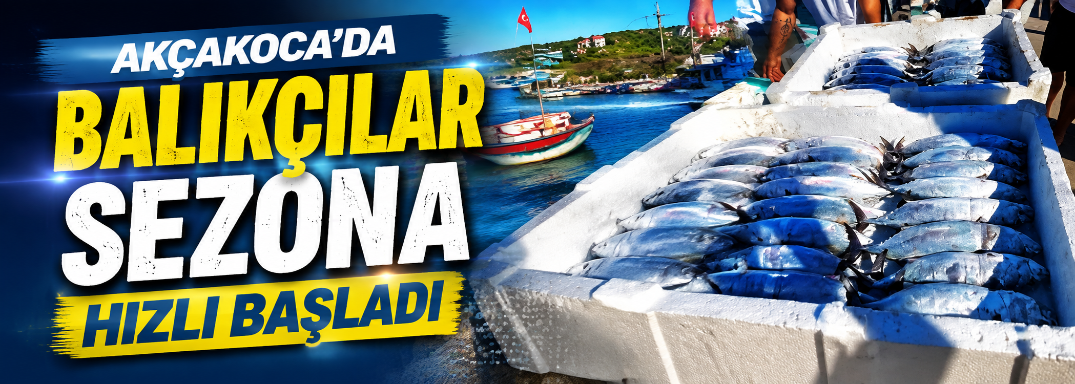Akçakoca’da balıkçılar sezona hızlı başladı