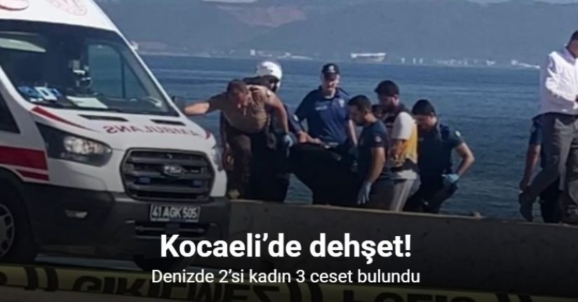 Kocaeli’de denizde 2’si kadın 3 ceset bulundu