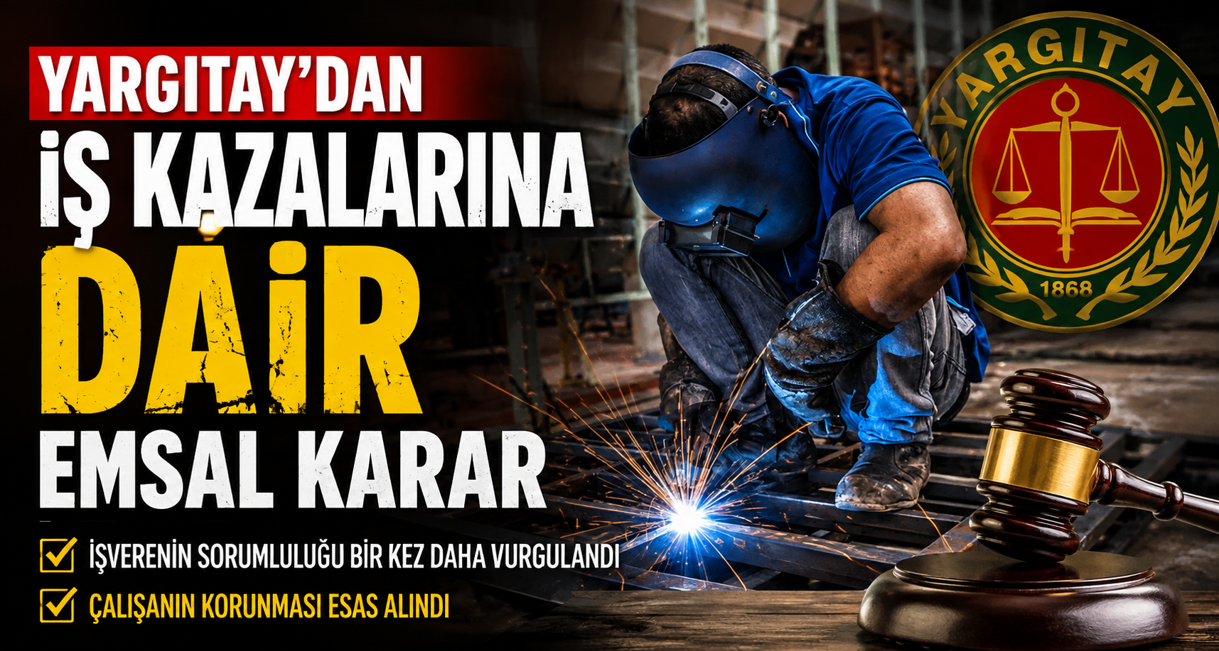 Yargıtay’dan iş kazalarına dair emsal karar