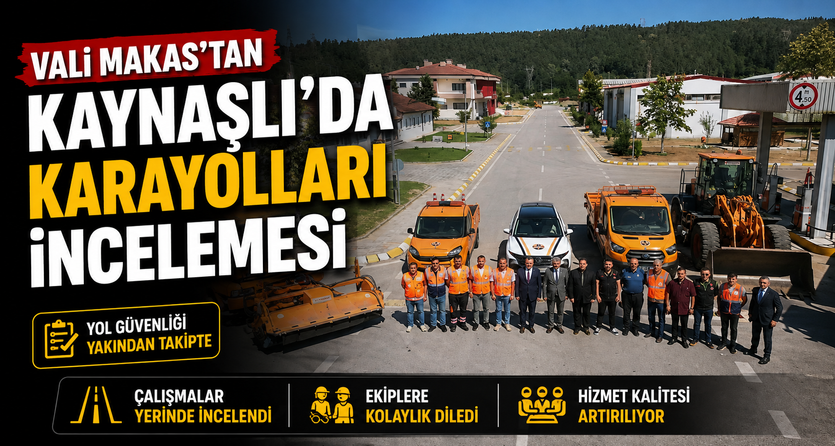Vali Makas’tan Kaynaşlı’da Karayolları incelemesi