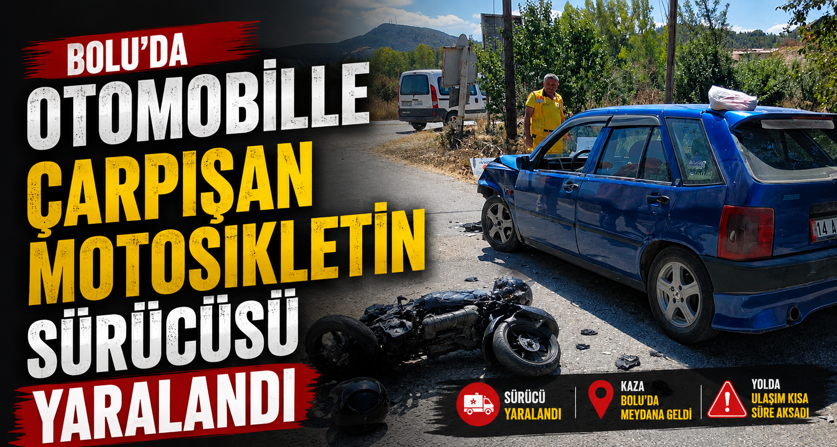 Bolu’da otomobille çarpışan motosikletin sürücüsü yaralandı