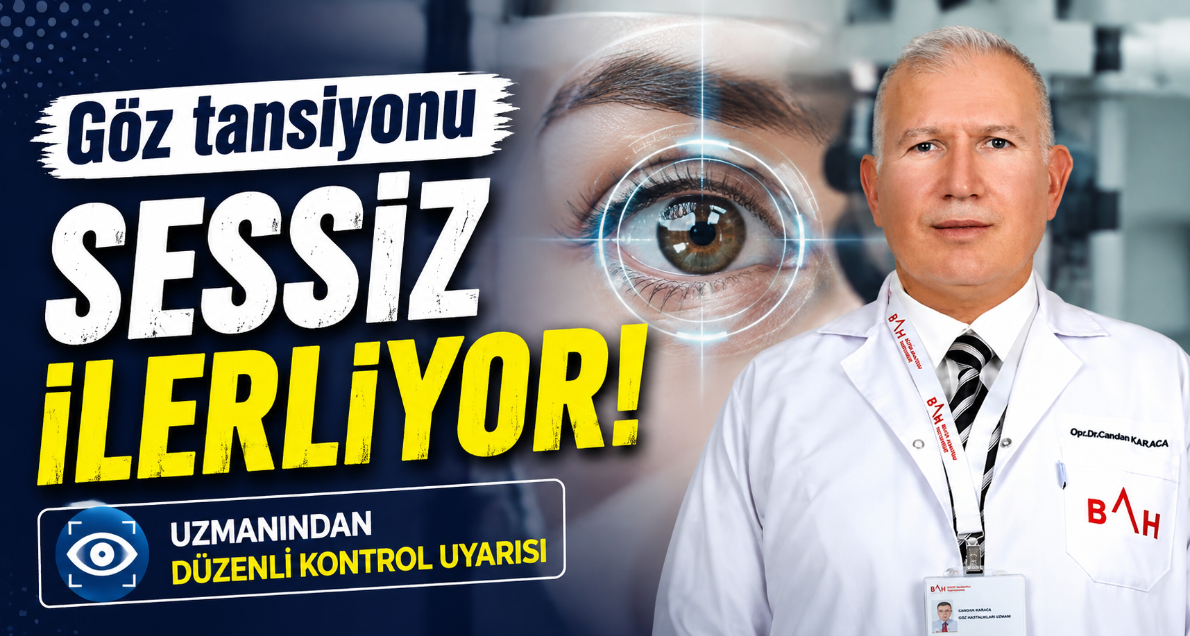 Göz tansiyonu sessiz ilerliyor: Uzmanından düzenli kontrol uyarısı