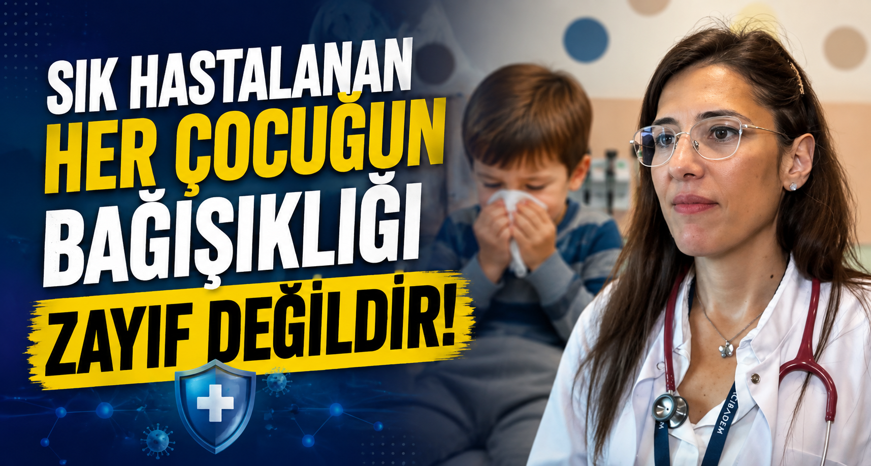 Sık hastalanan her çocuğun bağışıklığı zayıf değildir