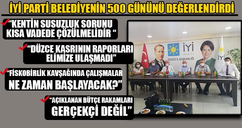 İYİ Parti Belediyenin 500 Gününü Değerlendirdi