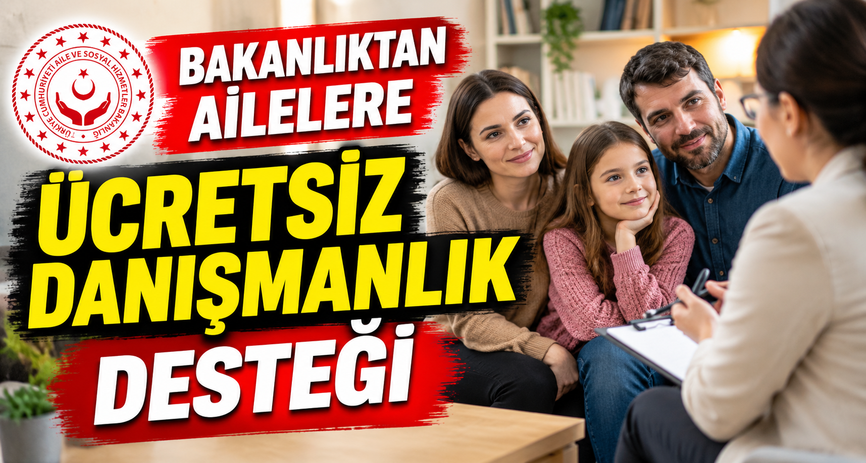Bakanlıktan ailelere ücretsiz danışmanlık desteği