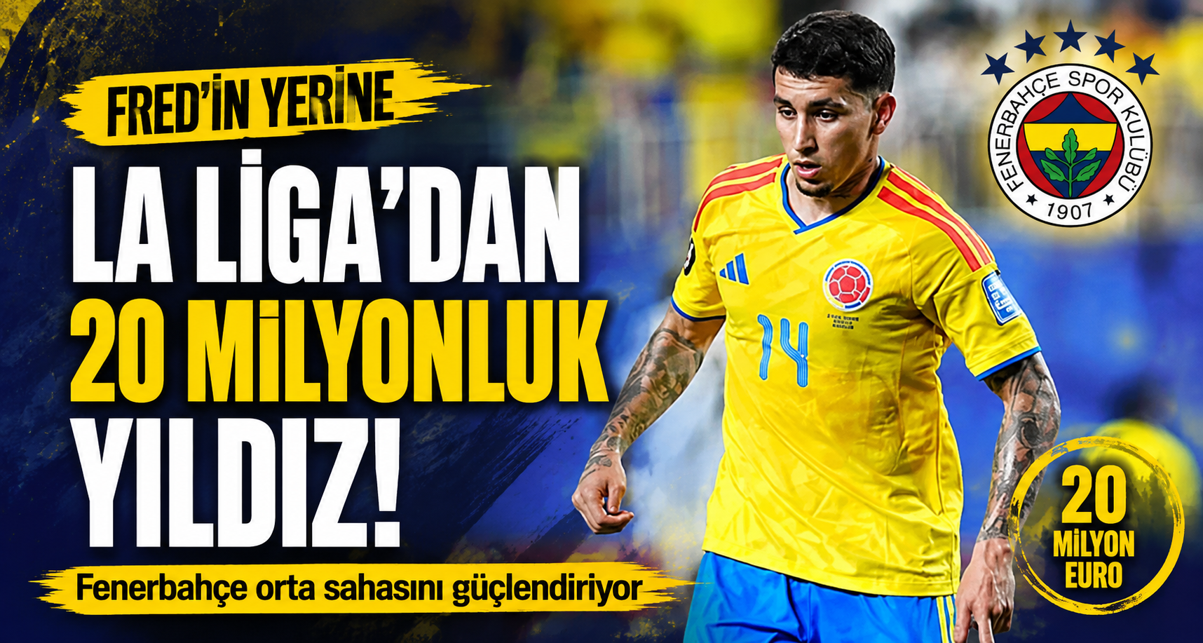 Fred'in yerine La Liga’dan 20 milyonluk yıldız
