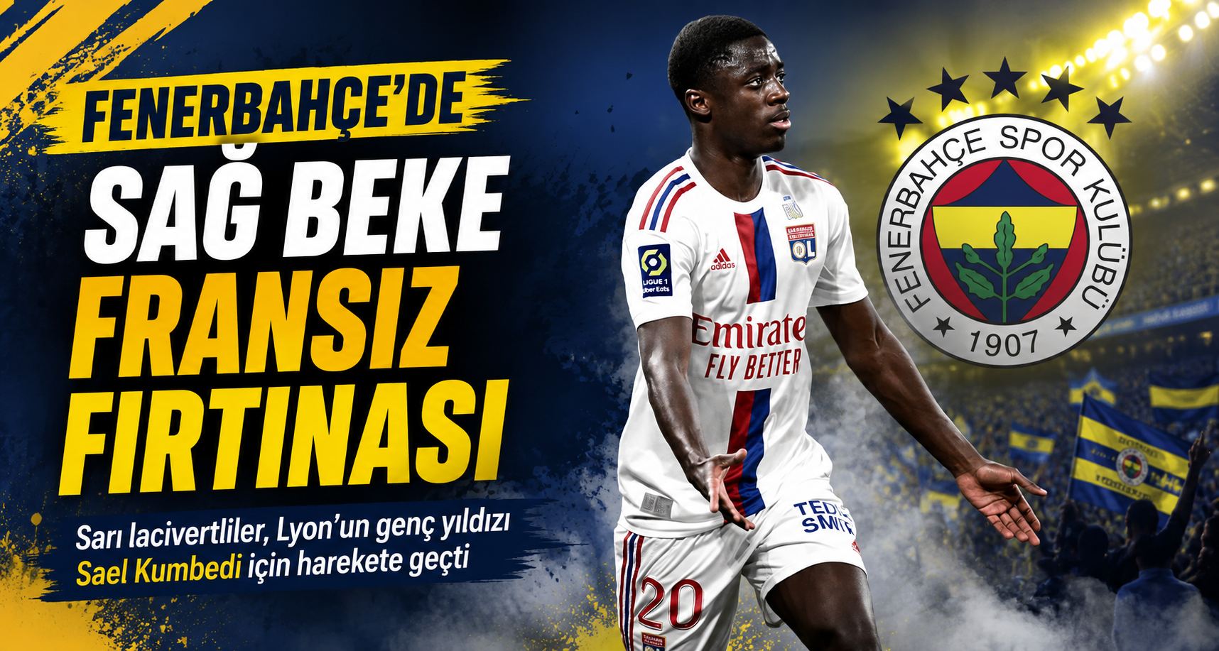 Fenerbahçe’de sağ beke Fransız fırtınası