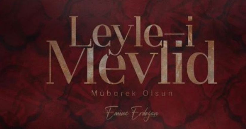 Emine Erdoğan'dan 'Mevlit Kandili' mesajı