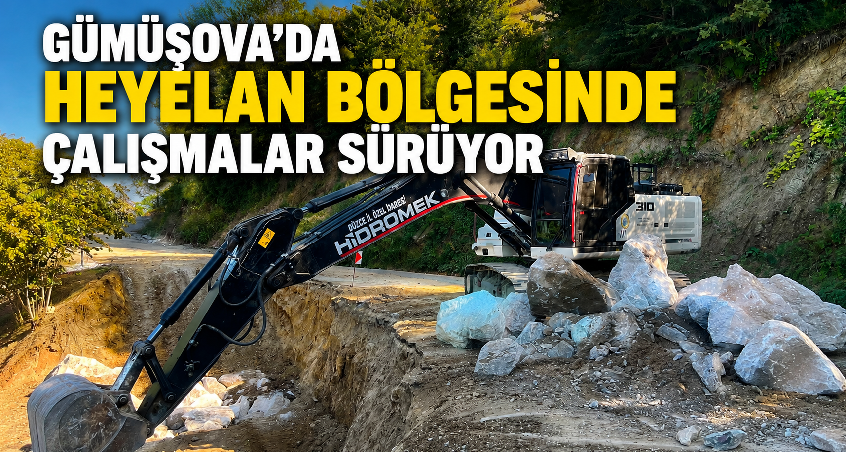 Heyelan Bölgesinde Çalışmalar Sürüyor