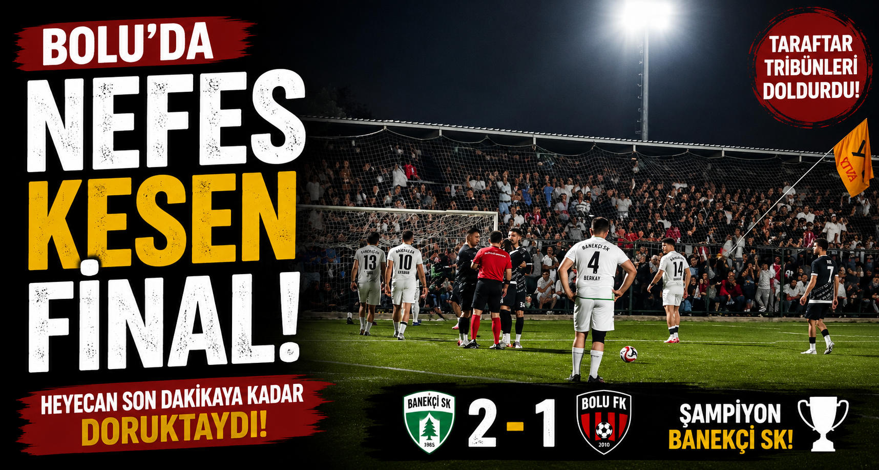 Bolu’da nefes kesen final