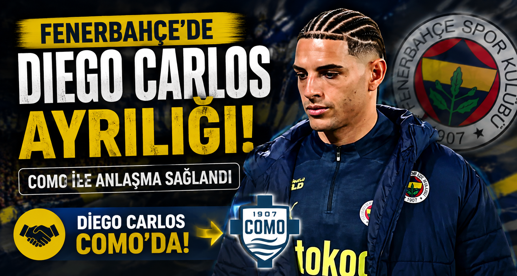 Fenerbahçe’de Diego Carlos ayrılığı: Como ile anlaşma sağlandı