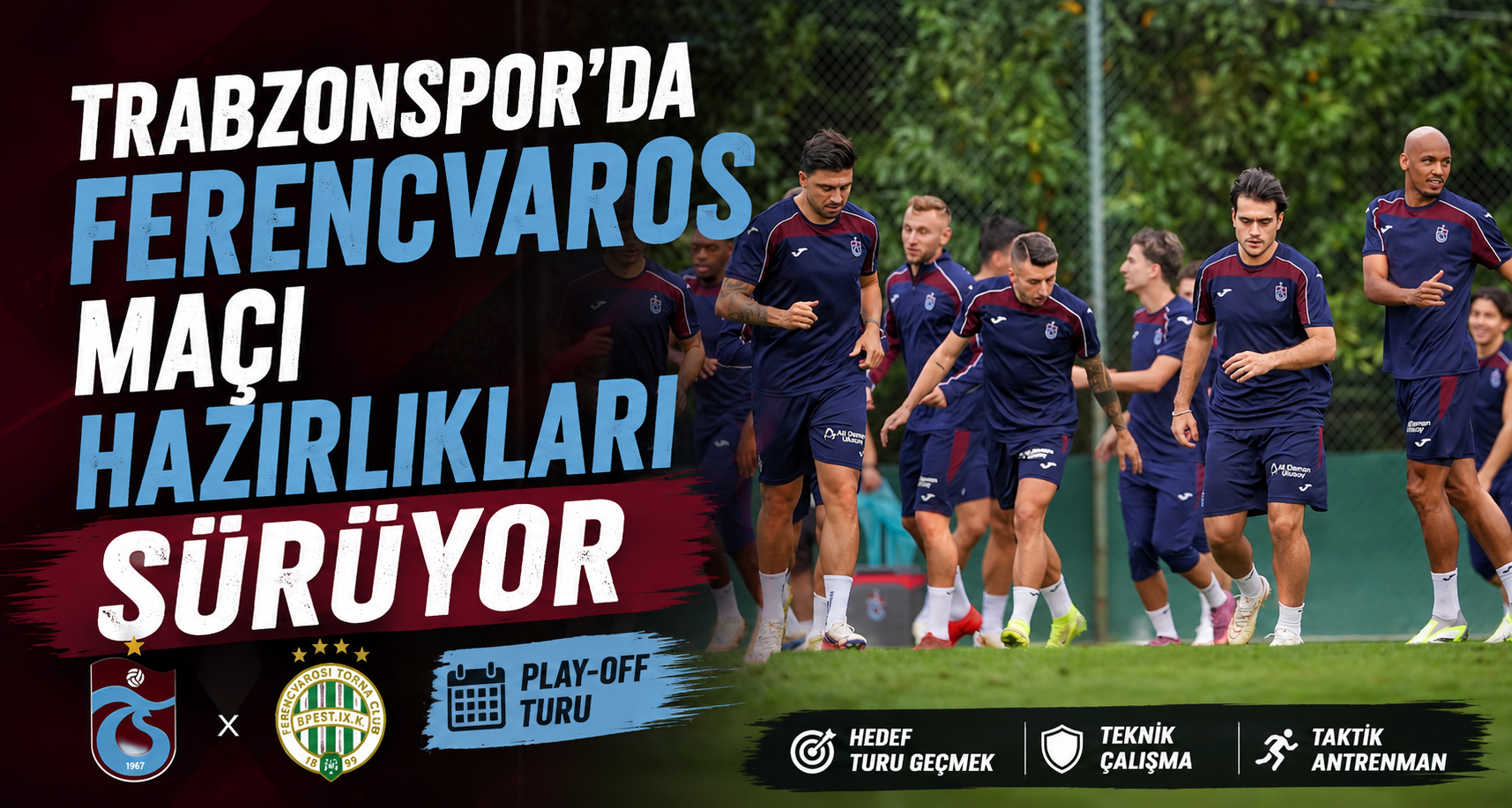 Trabzonspor’da Ferencvaros maçı hazırlıkları sürüyor