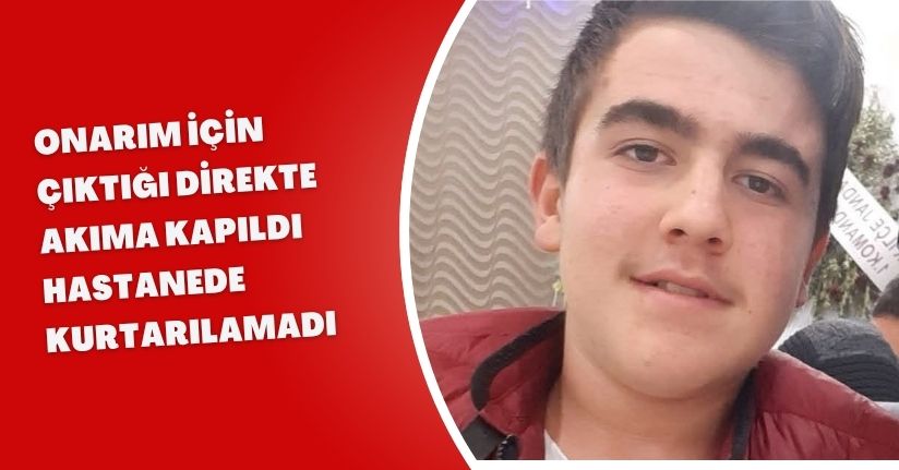 Onarım için çıktığı direkte akıma kapıldı, hastanede kurtarılamadı