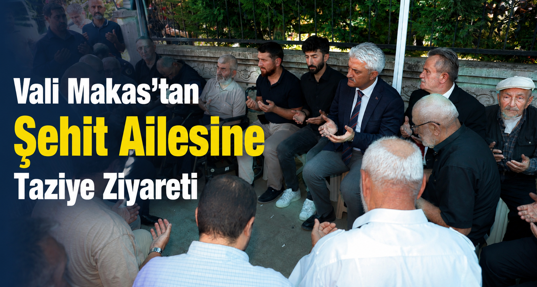 Vali Makas’tan Şehit Ailesine Taziye Ziyareti