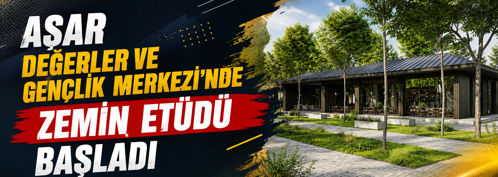 Asar Değerler Ve Gençlik Merkezi’nde Zemin Etüdü Başladı