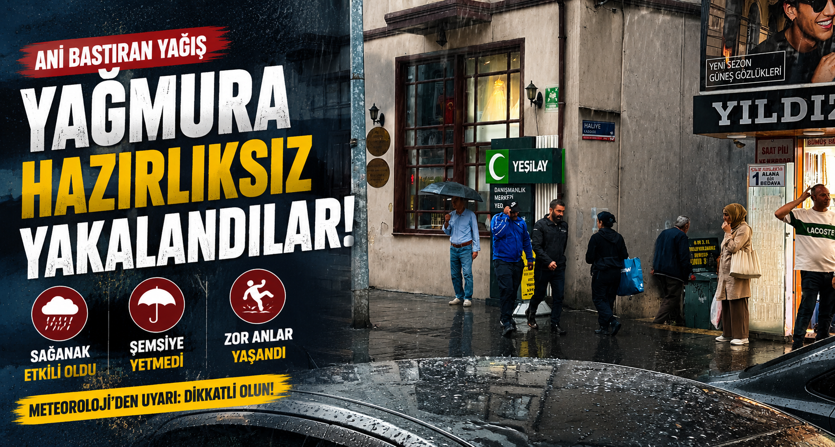 Yağmura hazırlıksız yakalandılar