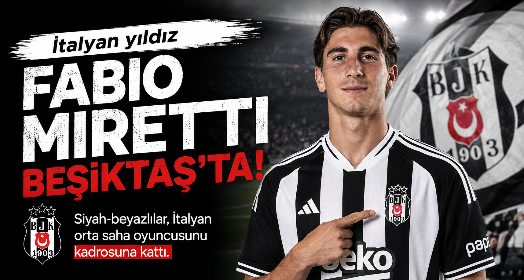 İtalyan futbolcu Fabio Miretti, Beşiktaş’ta
