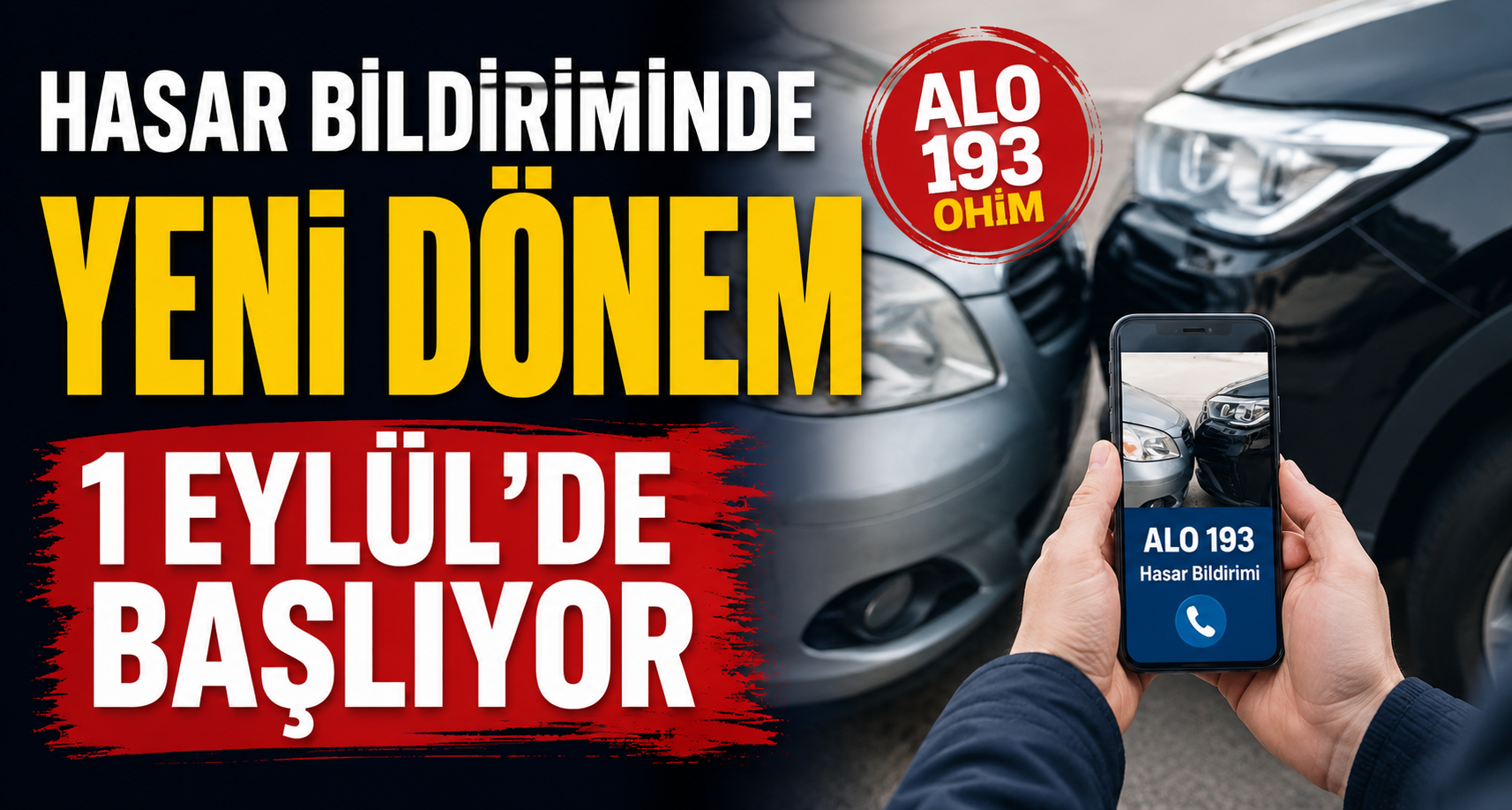 Araç Sahipleri Dikkat: Hasar Bildiriminde Yeni Dönem 1 Eylül’de Başlıyor