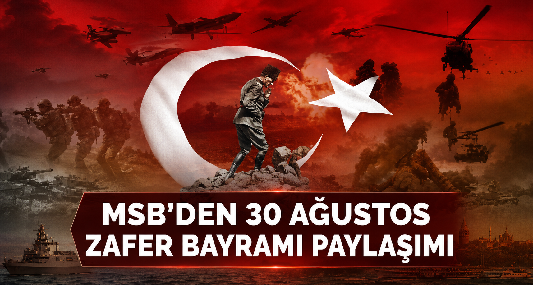  MSB'den '30 Ağustos Zafer Bayramı' paylaşımı
