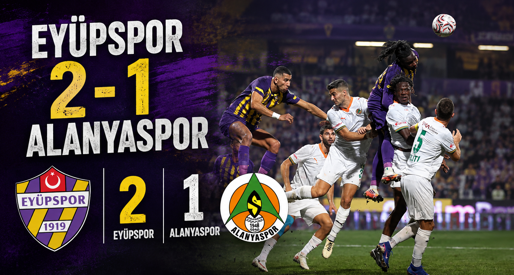 Eyüpspor: 2 - Alanyaspor: 1
