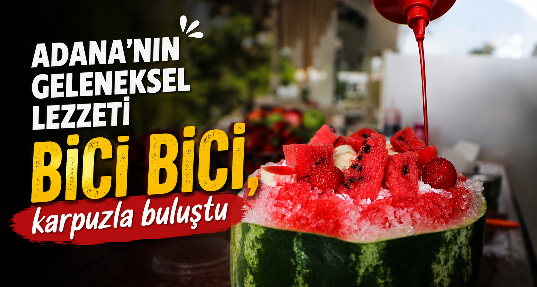 Adana’nın geleneksel lezzeti bici bici, karpuzla buluştu(