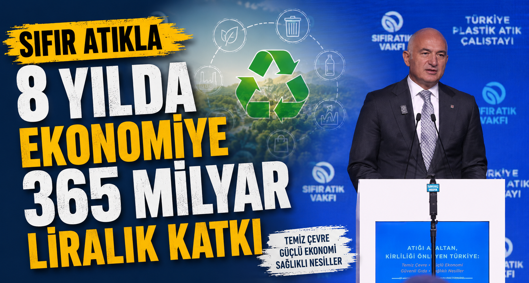 Sıfır atıkla 8 yılda ekonomiye 365 milyar liralık katkı