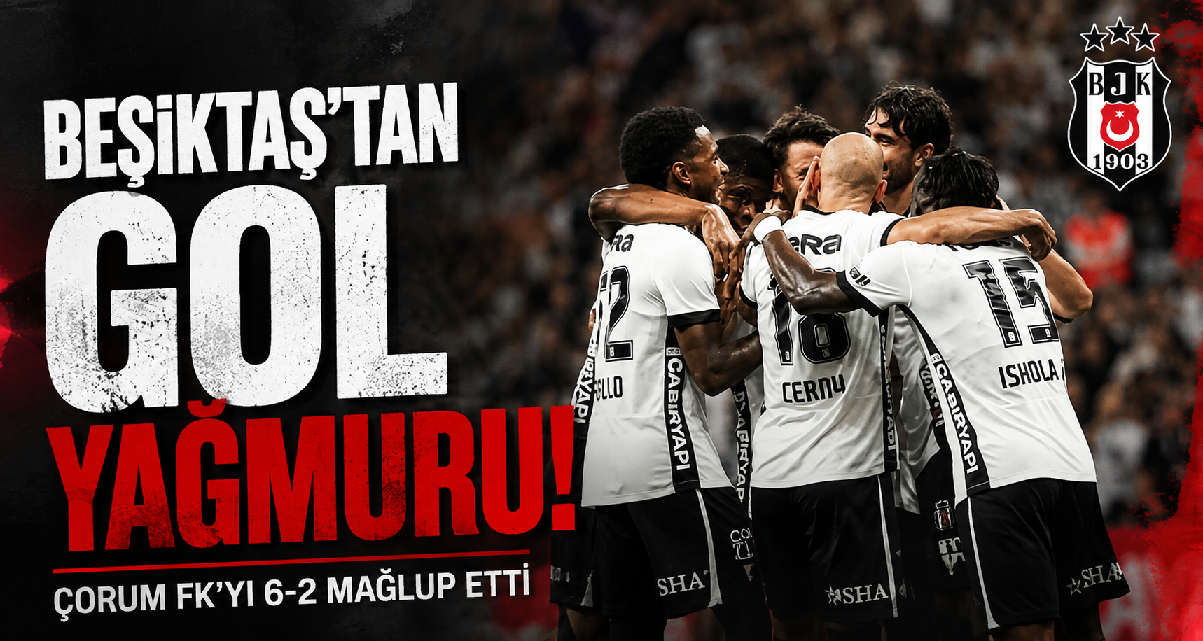 Beşiktaş: 6 - Çorum FK: 2