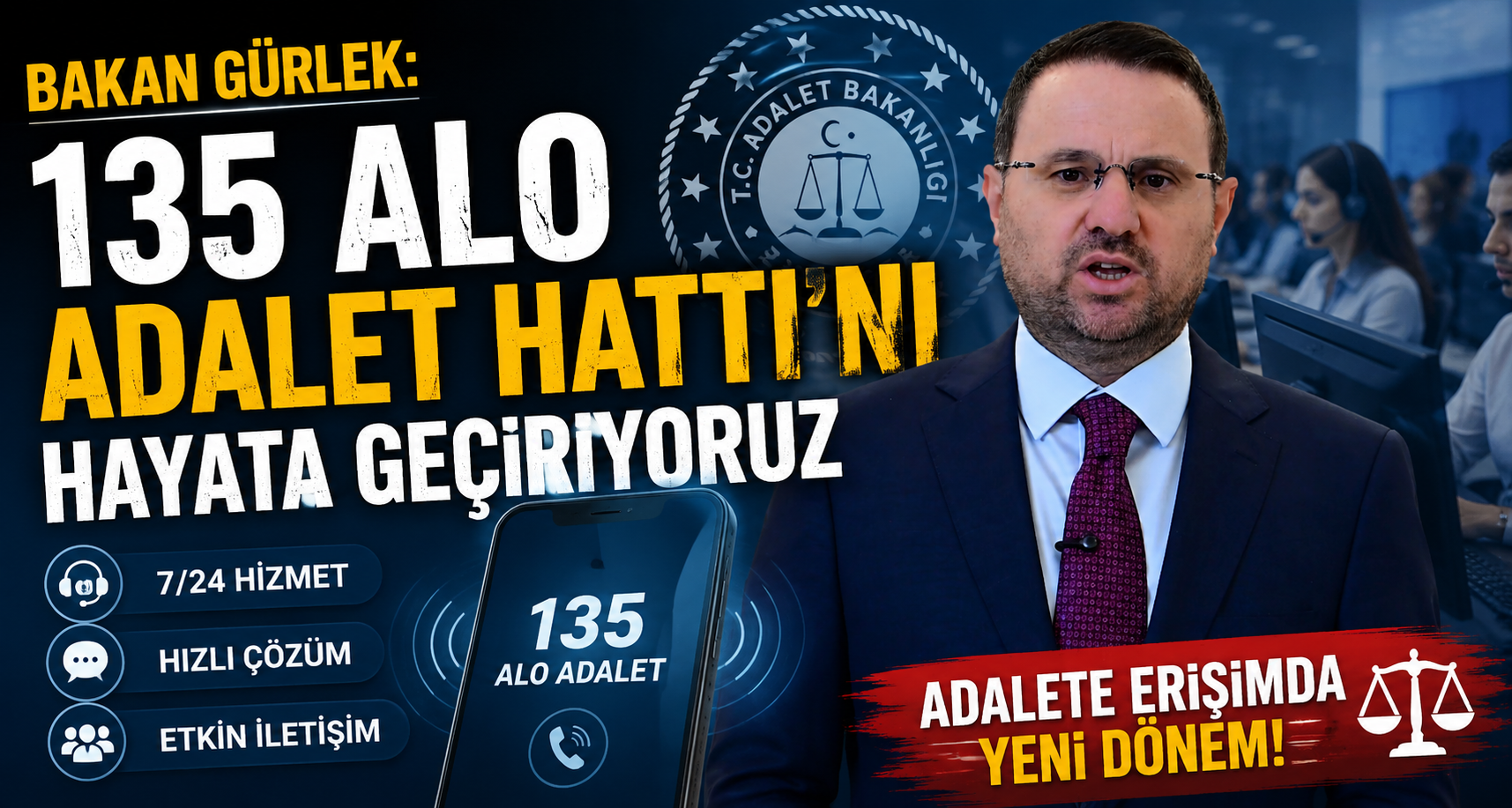 Bakan Gürlek: 135 Alo Adalet Hattı'nı hayata geçiriyoruz