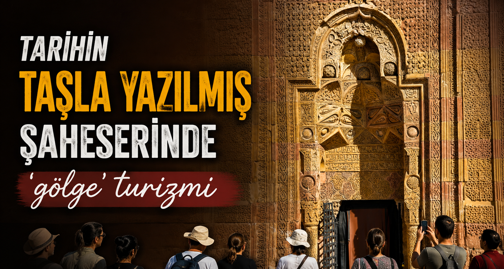 Tarihin taşla yazılmış şaheserinde 'gölge' turizmi