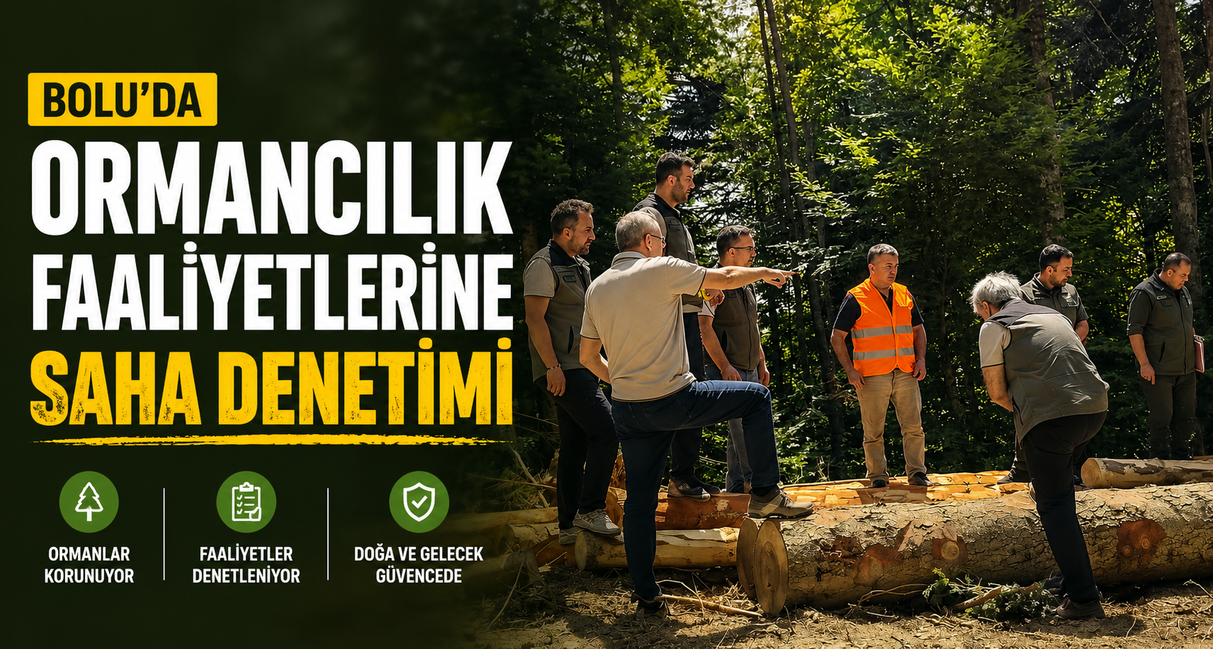 Bolu’da ormancılık faaliyetlerine saha denetimi