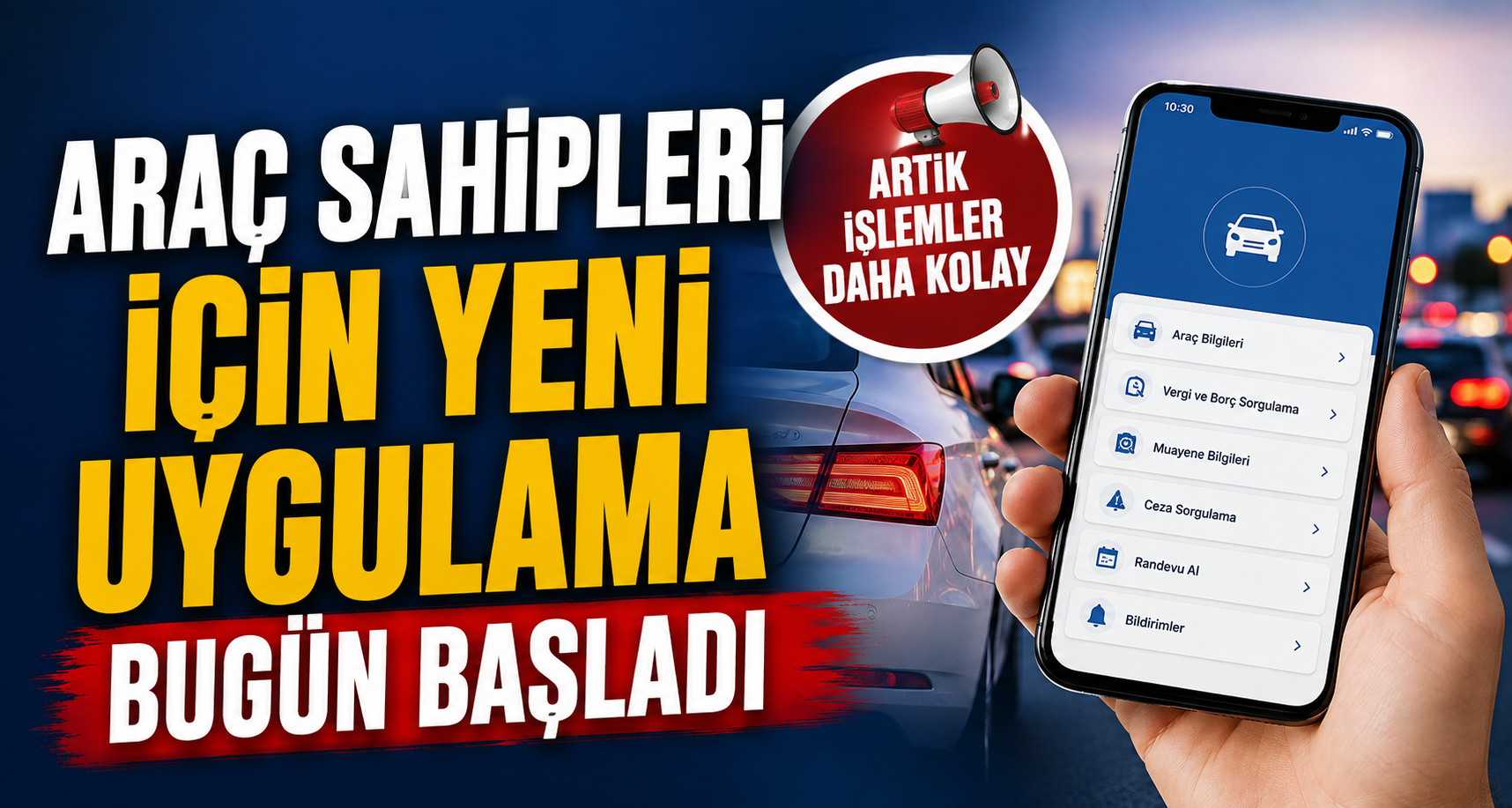 Araç Sahipleri İçin Yeni Uygulama Bugün Başladı