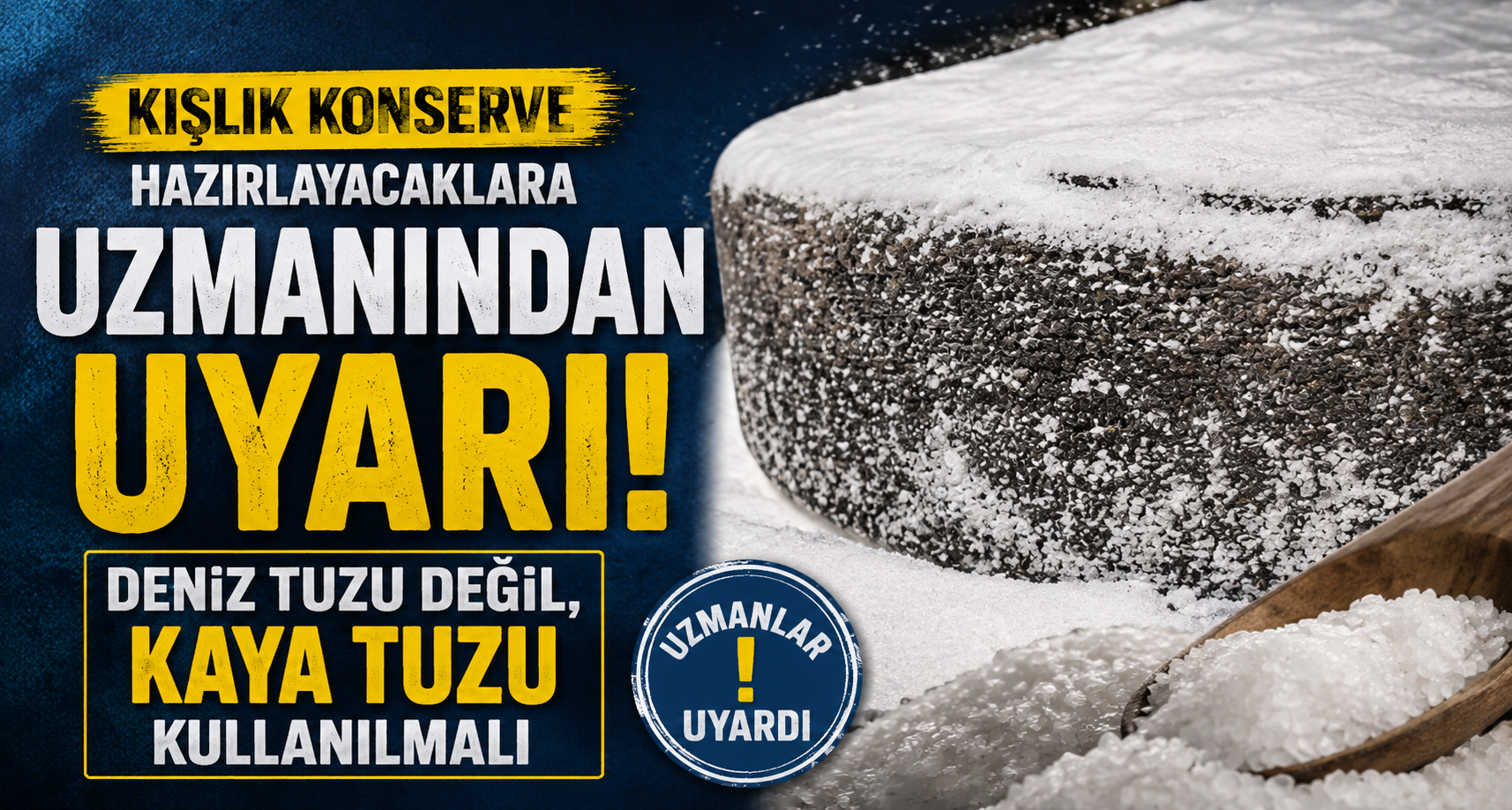 Kışlık konserve hazırlayacaklara uzmanından uyarı: Deniz tuzu değil, kaya tuzu kullanılmalı